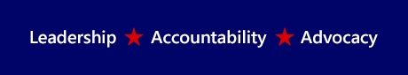 Leadership * Accountability * Advocacy. 